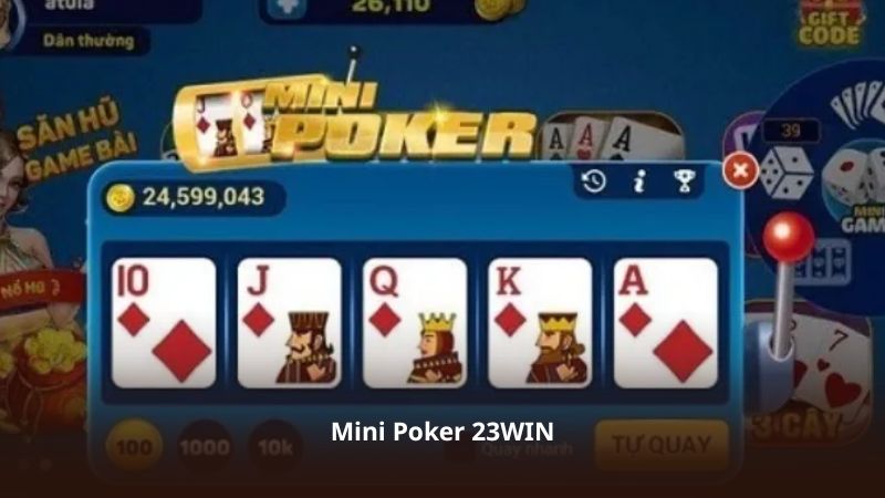 Mini Poker 23WIN – Thử Thách Vận May Trong Từng Lượt Quay